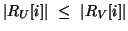 $\vert R_{U}[i]\vert~\leq~\vert R_{V}[i]\vert$