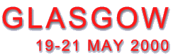 Glasgow, 19-21 May 2000