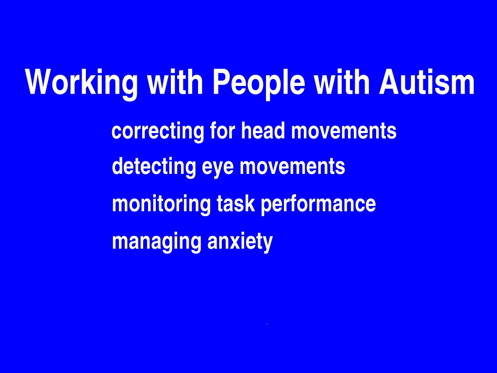 practical issues of fMRI with autistic subjects